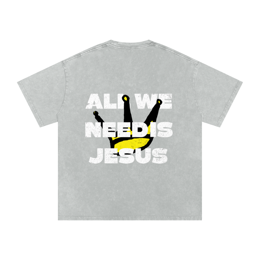 All We Need is Jesus | Snow Washed Oversized Tee